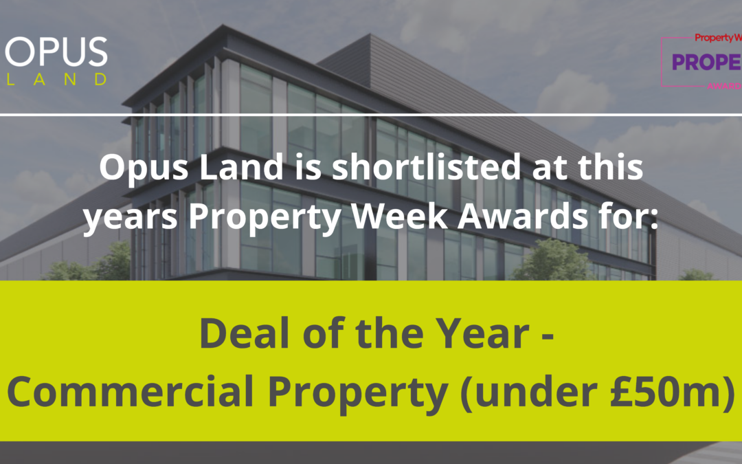 Opus Land shortlisted for ‘Deal of the Year – Commercial Property (under £50m)’